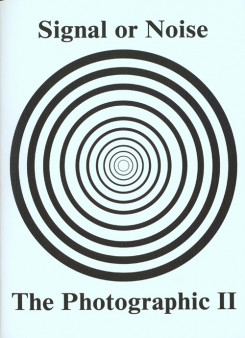 The Photographic II - Signal Or Noise