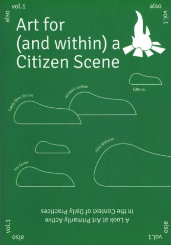 also vol. 1 Art for (and within) a Citizen Scene also vol. 2 Be Water, My Friend