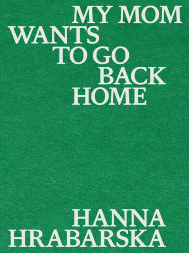 Hanna Hrabarska - My Mom Wants to Go Back Home