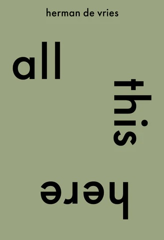 herman de vries - all this here