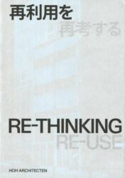 Re-Thinking Re-Use - HOH Architecten