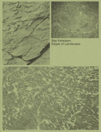 Bas Ketelaars - Edges of Landscape