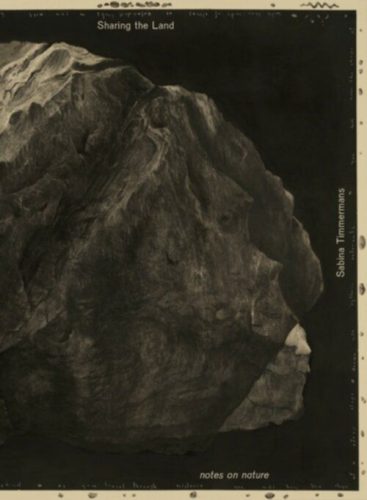 Sabina Timmermans - Sharing the Land - Notes on Nature