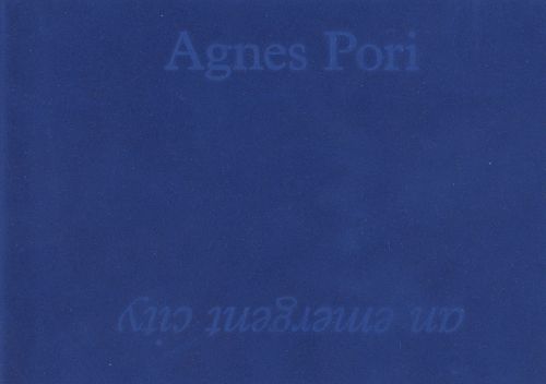 Agnes Pori - An Emergent City