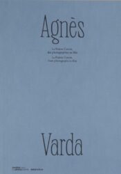 Agnes Varda - La Pointe Courte, des photographies au film