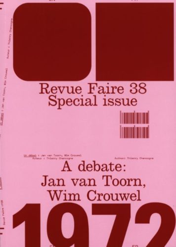Revue Faire 38 - Special Issue - A debate: Jan van Toorn, Wim Crouwel