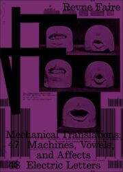 Faire - To look at things #47 & 48 - Mechanical Translations