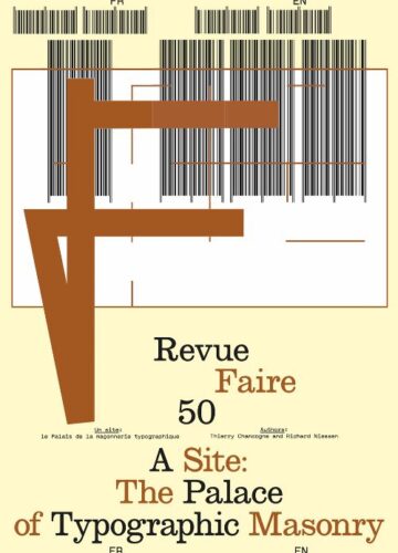 Revue Faire 50 - A Site: The Palace of Typographic Masonry