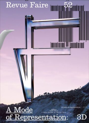 Revue Faire 52 - A Mode of Representation: 3D