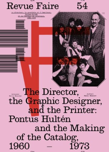 Revue Faire 54 - The Director, the Graphic Designer, and the Printer: Pontus Hulten