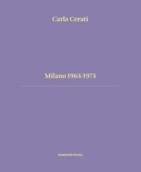 Carla Cerati - Milano 1963/1973