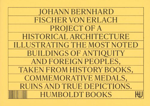 Johann Bernhard Fischer von Erlach - Project of a Historical Architecture