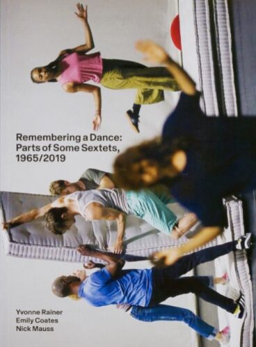 Yvonne Rainer - Remembering a Dance - Part of Some Sextets 1965/2019