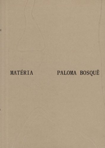 Paloma Bosque - Materia