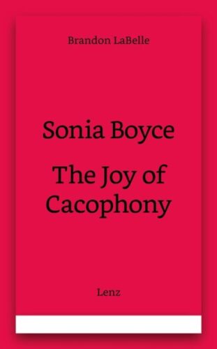Sonia Boyce - The Joy of Cacophony