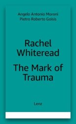 Rachel Whiteread - The Mark of Trauma