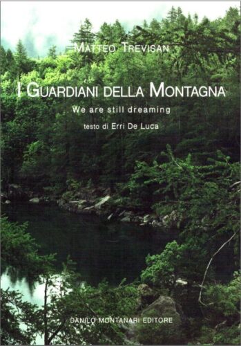 Matteo Trevisan - I guardiani della montagna - We are still dreaming